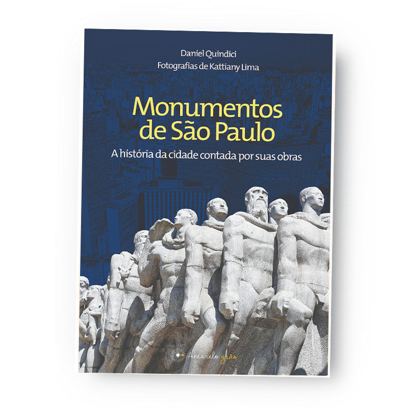 Monumentos de São Paulo - A história da cidade contada por suas obras